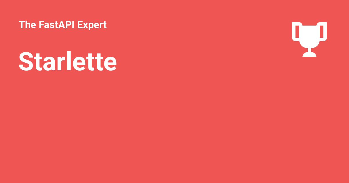 Starlette Python Understanding FastAPI: Transforming Modern Web